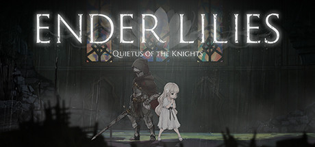 终结者莉莉：骑士的救赎/ ENDER LILIES: Quietus of the Knights（v1.1.2） 角色扮演-第1张