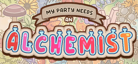 《我的队伍需要炼金术士(My Party Needs An Alchemist)》Build17903346官方版[俄网Пиратка 2025.03.31更新4.15G] 休闲解谜-第1张