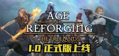 《重铸纪元-自由地抢先版(Age Of Reforging The Freelands)》V1a(Build18269997)官方中文版[俄网Portable 2025.04.29更新45.38G] 冒险游戏-第1张