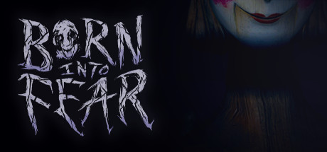 《生于恐惧(Born Into Fear)》V1.0官方版[俄网Пиратка 2025.06.16更新6.22G] 冒险游戏-第1张