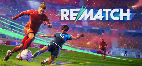 《开球！REMATCH（REMATCH）》官方中文 v1.20.0.0 0xdeadcode硬盘版 体育竞技-第1张