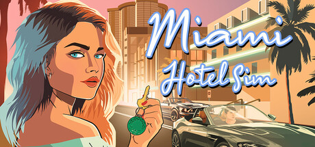 《迈阿密酒店模拟器(Miami Hotel Simulator)》V13.345官方中文版[俄网Пиратка 2025.07.29更新10.47G] 模拟经营-第1张