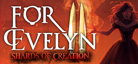 《为了伊芙琳2创作碎片抢先版(For Evelyn II Shards Of Creation)》Build18805575官方版[俄网Пиратка 2025.08.03更新9.4G] 冒险游戏-第1张