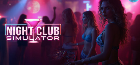 《夜店模拟器抢先版(Night Club Simulator)》V0.1.2官方中文版[俄网Пиратка 2025.08.04更新15G] 模拟经营-第1张
